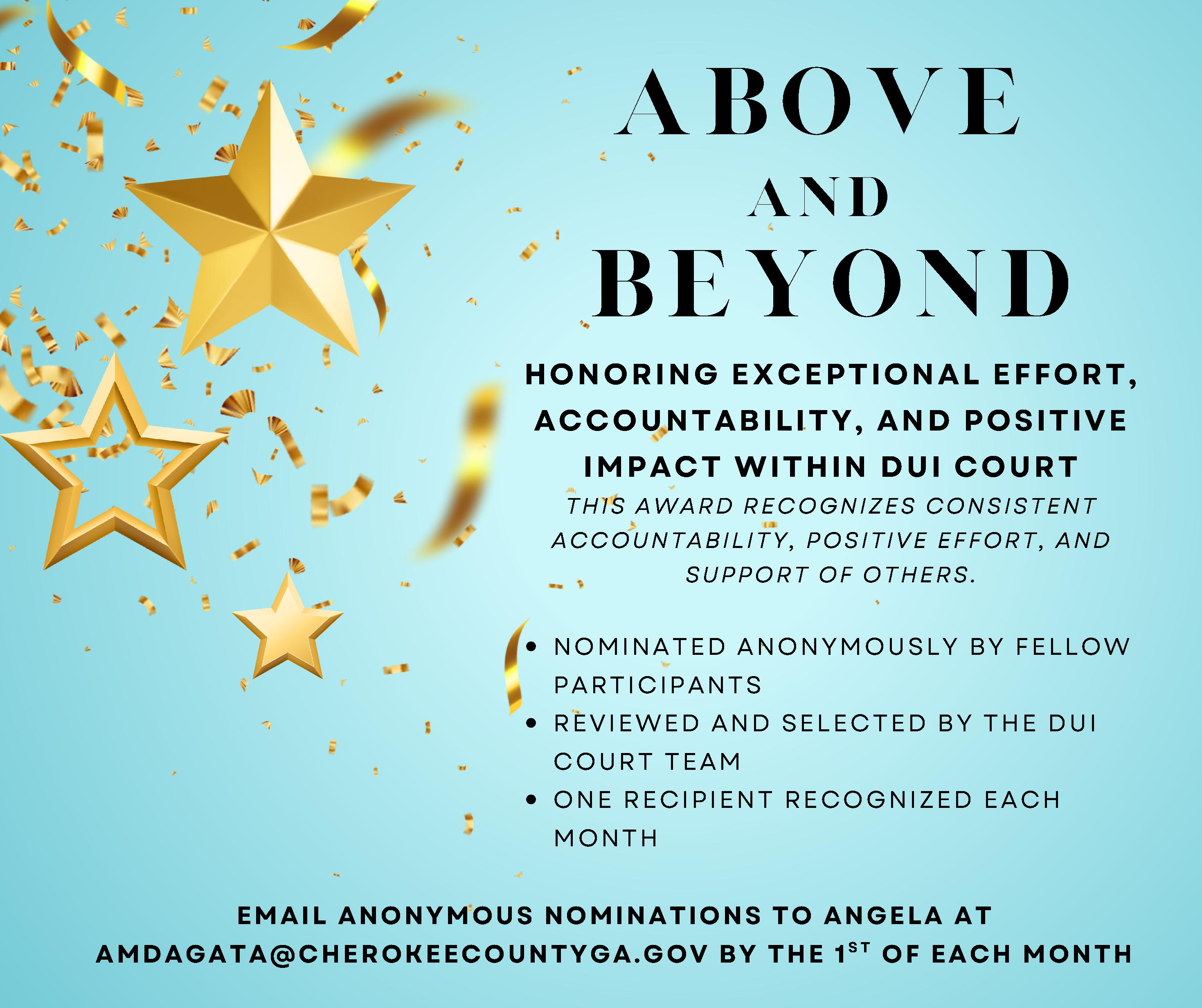 Above and Beyond Award for DUI Court participants. Anonymous nominations are submitted by email by the first of each month.